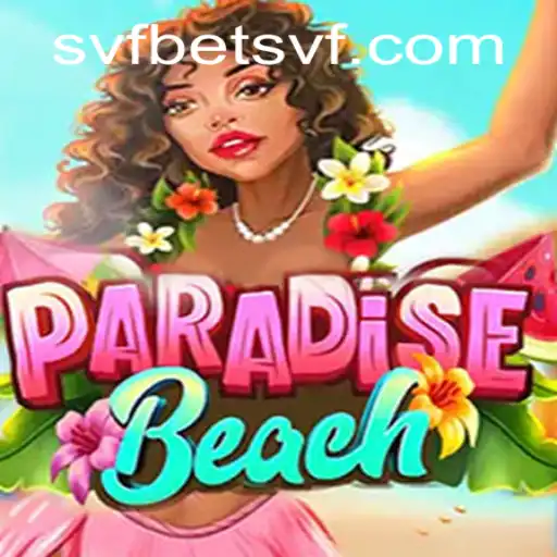 Discover the Thrills of ParadiseBeach: A Guide to Mastering svfbet
